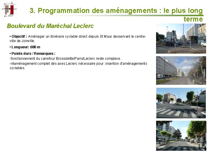 3. Programmation des aménagements : le plus long terme Boulevard du Maréchal Leclerc •