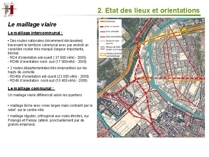 2. Etat des lieux et orientations Le maillage viaire Le maillage intercommunal : •