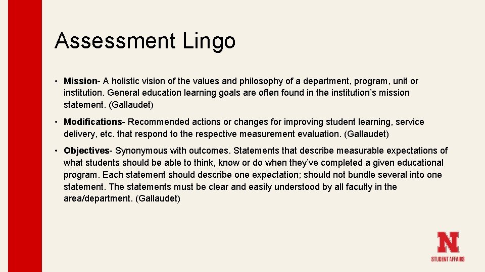 Assessment Lingo • Mission- A holistic vision of the values and philosophy of a
