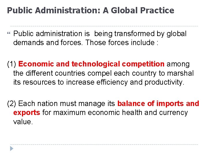 Public Administration: A Global Practice Public administration is being transformed by global demands and