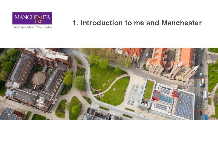 1. Introduction to me and Manchester 