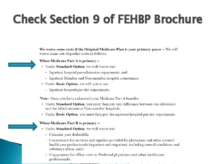 Check Section 9 of FEHBP Brochure 