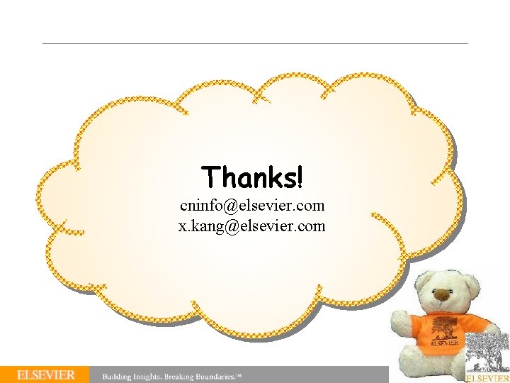 Thanks! cninfo@elsevier. com x. kang@elsevier. com 