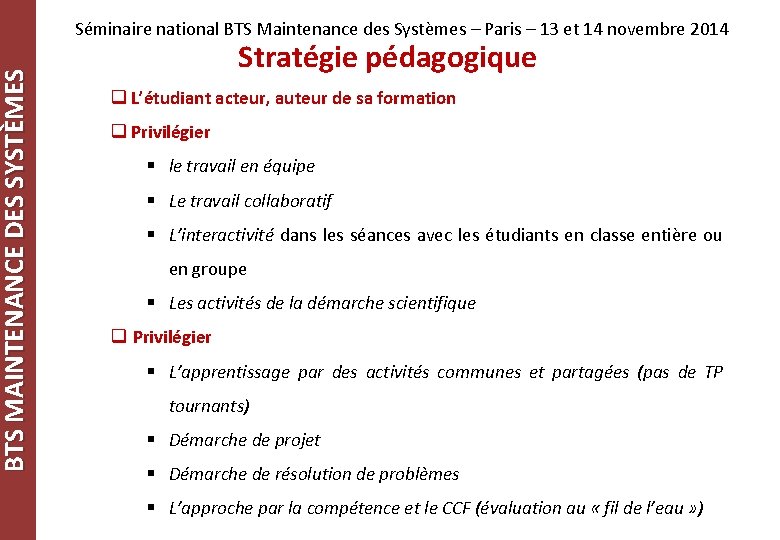 BTS MAINTENANCE DES SYSTÈMES Séminaire national BTS Maintenance des Systèmes – Paris – 13