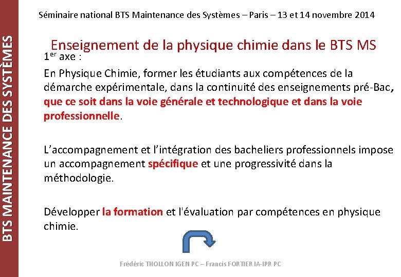 BTS MAINTENANCE DES SYSTÈMES Séminaire national BTS Maintenance des Systèmes – Paris – 13