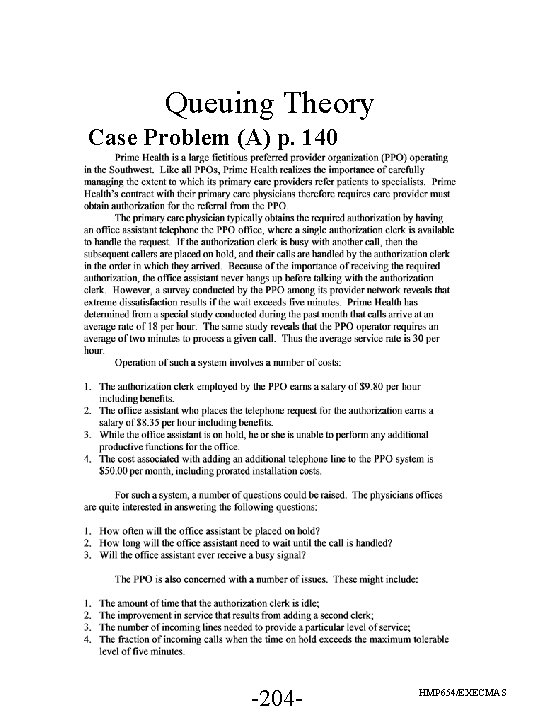 Queuing Theory Case Problem (A) p. 140 -204 - HMP 654/EXECMAS Queuing Theory Case Problem (A) p. 140 -204 - HMP 654/EXECMAS
