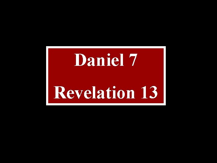Daniel 7 Revelation 13 