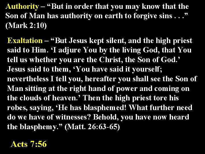 Authority – “But in order that you may know that the Son of Man