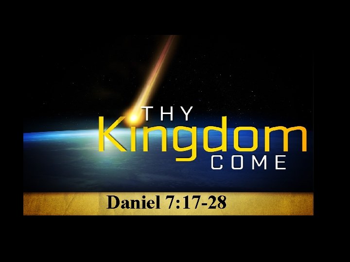 Daniel 7: 17 -28 