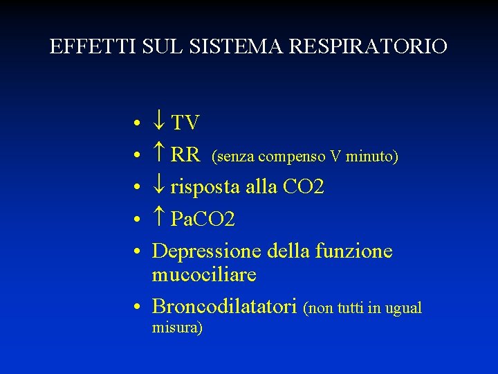 EFFETTI SUL SISTEMA RESPIRATORIO TV RR (senza compenso V minuto) risposta alla CO 2