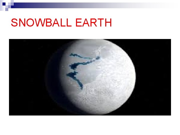 SNOWBALL EARTH 
