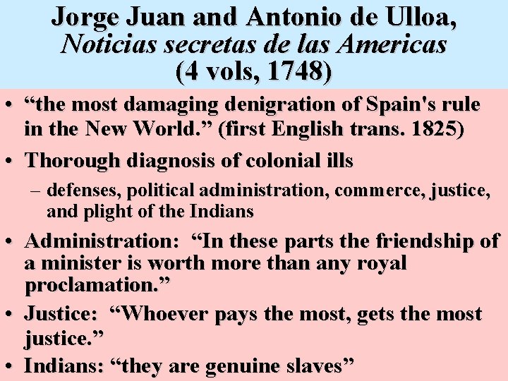 Jorge Juan and Antonio de Ulloa, Noticias secretas de las Americas (4 vols, 1748)