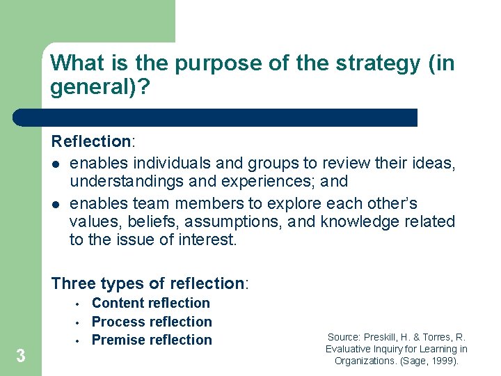 What is the purpose of the strategy (in general)? Reflection: l enables individuals and