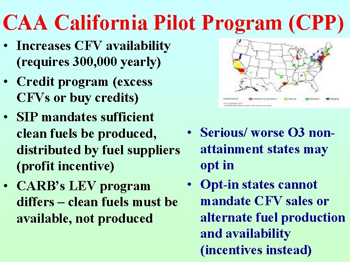 CAA California Pilot Program (CPP) • Increases CFV availability (requires 300, 000 yearly) •