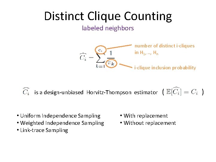 Distinct Clique Counting labeled neighbors number of distinct i-cliques in H 1, . .