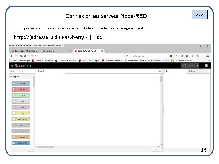 Connexion au serveur Node-RED 2/2 Sur un poste distant, se connecter au serveur Node-RED