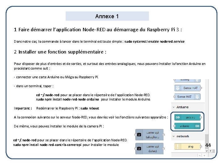 Annexe 1 1 Faire démarrer l’application Node-RED au démarrage du Raspberry Pi 3 :
