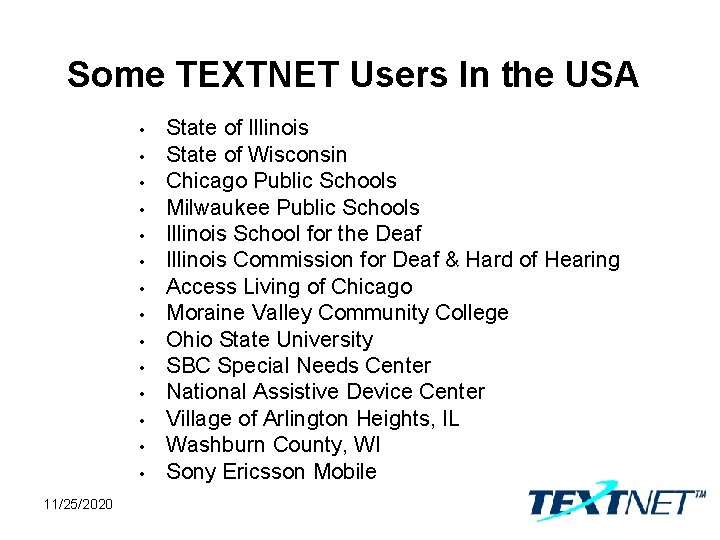 Some TEXTNET Users In the USA • • • • 11/25/2020 State of Illinois