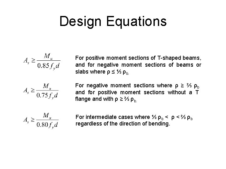 Design Equations For positive moment sections of T-shaped beams, and for negative moment sections