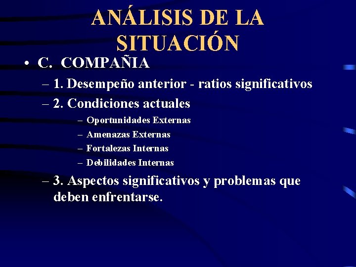ANÁLISIS DE LA SITUACIÓN • C. COMPAÑIA – 1. Desempeño anterior - ratios significativos
