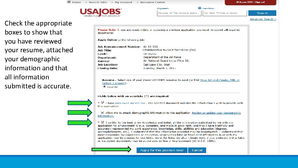 Check the appropriate boxes to show that you have reviewed your resume, attached your