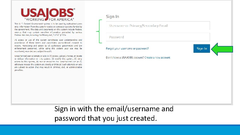 Sign in with the email/username and password that you just created. 