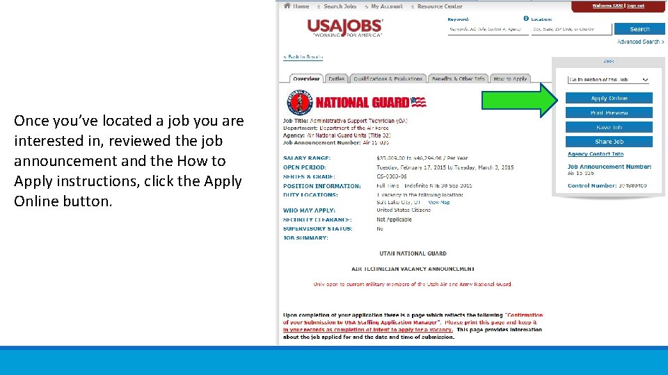 Once you’ve located a job you are interested in, reviewed the job announcement and