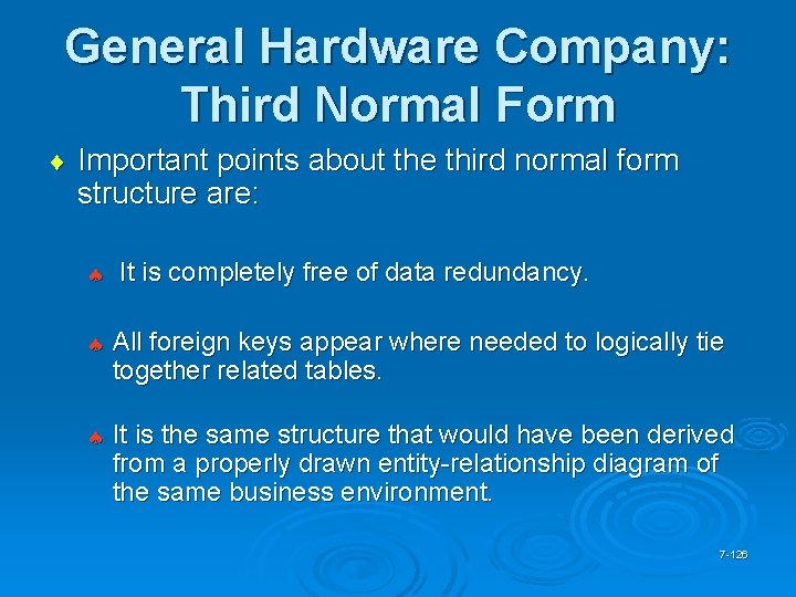 General Hardware Company: Third Normal Form ¨ Important points about the third normal form