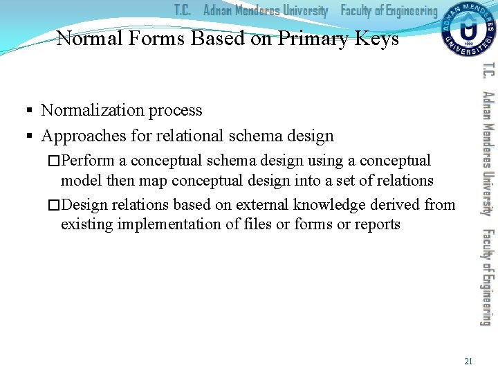 Normal Forms Based on Primary Keys § Normalization process § Approaches for relational schema
