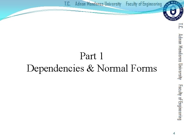 Part 1 Dependencies & Normal Forms 4 