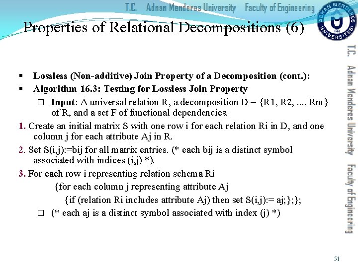 Properties of Relational Decompositions (6) Lossless (Non-additive) Join Property of a Decomposition (cont. ):