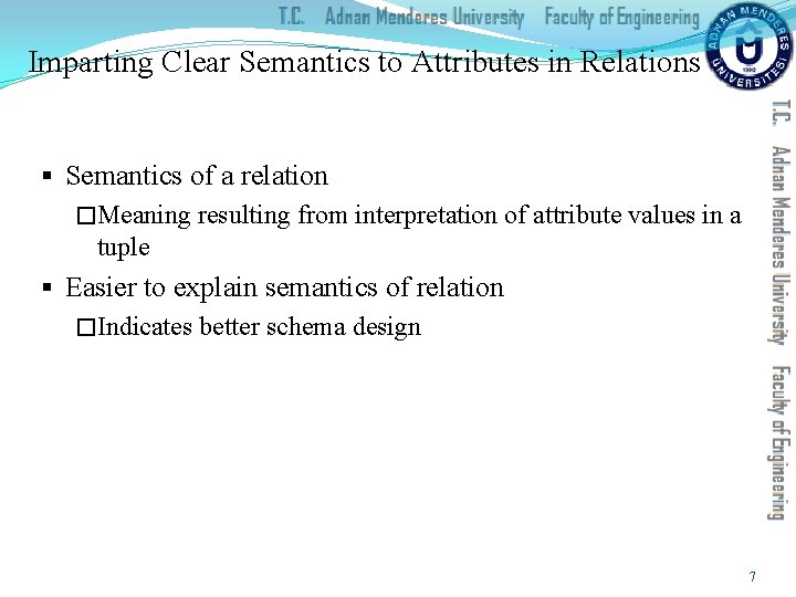 Imparting Clear Semantics to Attributes in Relations § Semantics of a relation �Meaning resulting