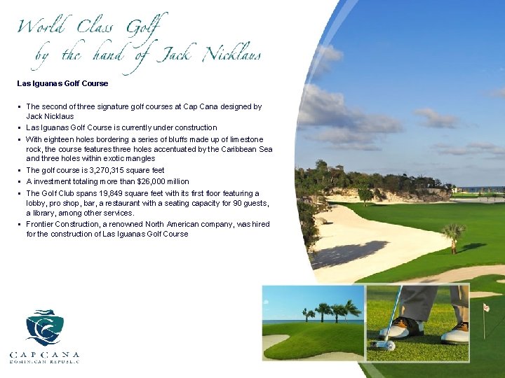 Las Iguanas Golf Course § The second of three signature golf courses at Cap