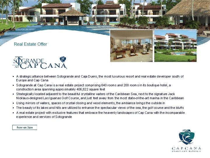 § A strategic alliance between Sotogrande and Caja Duero, the most luxurious resort and