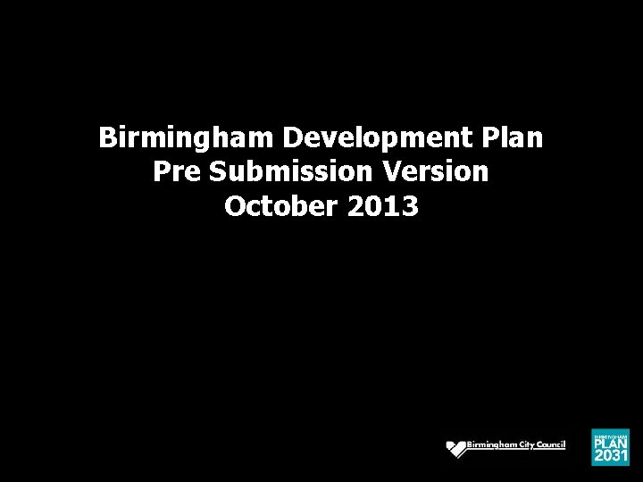 Birmingham Development Plan Pre Submission Version October 2013 