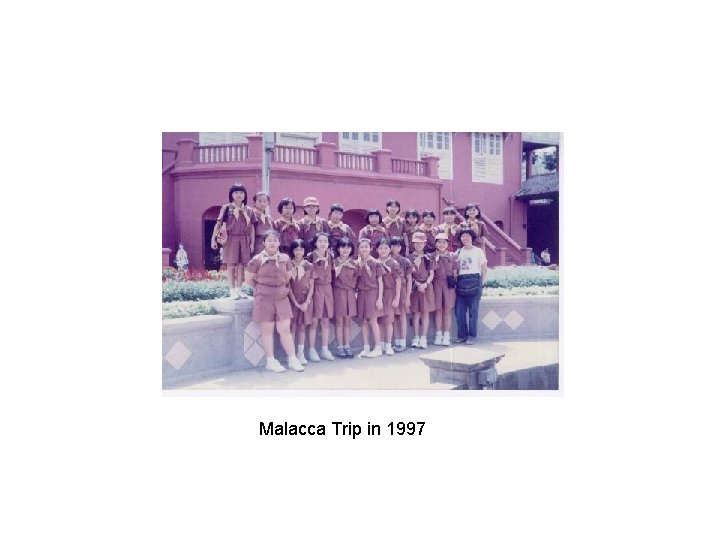 Malacca Trip in 1997 