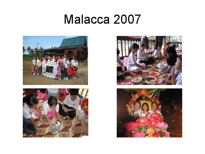 Malacca 2007 