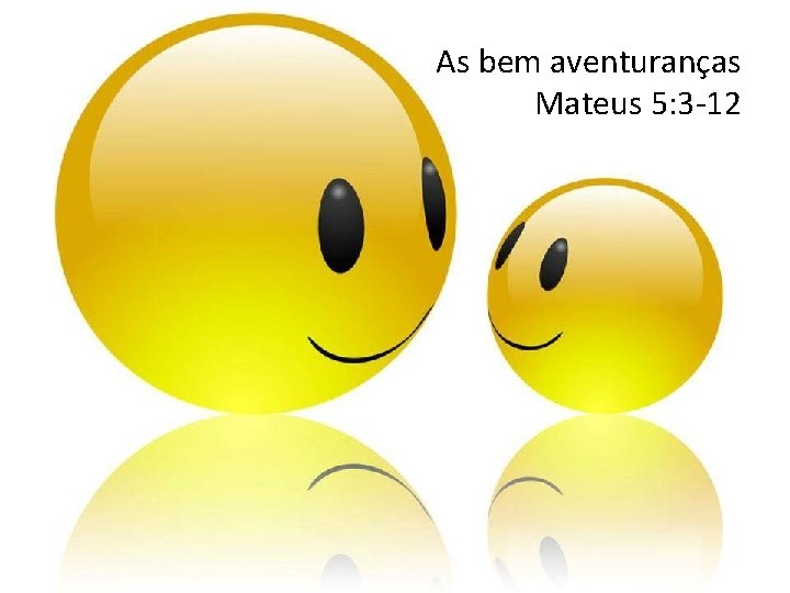 As bem aventuranças Mateus 5: 3 -12 