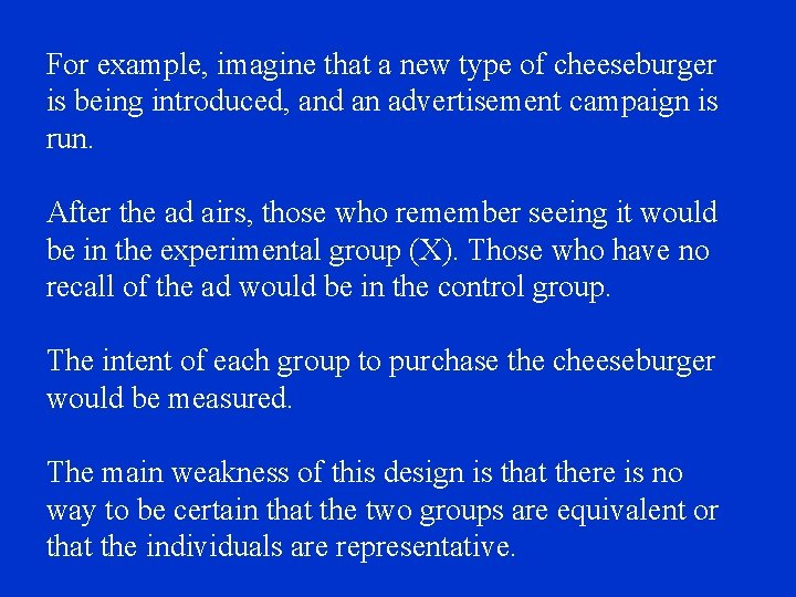 For example, imagine that a new type of cheeseburger is being introduced, and an