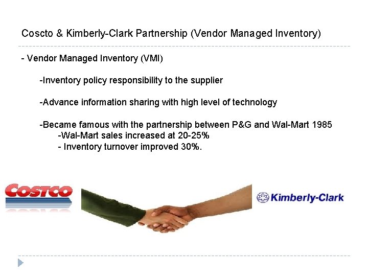 Coscto & Kimberly-Clark Partnership (Vendor Managed Inventory) - Vendor Managed Inventory (VMI) -Inventory policy