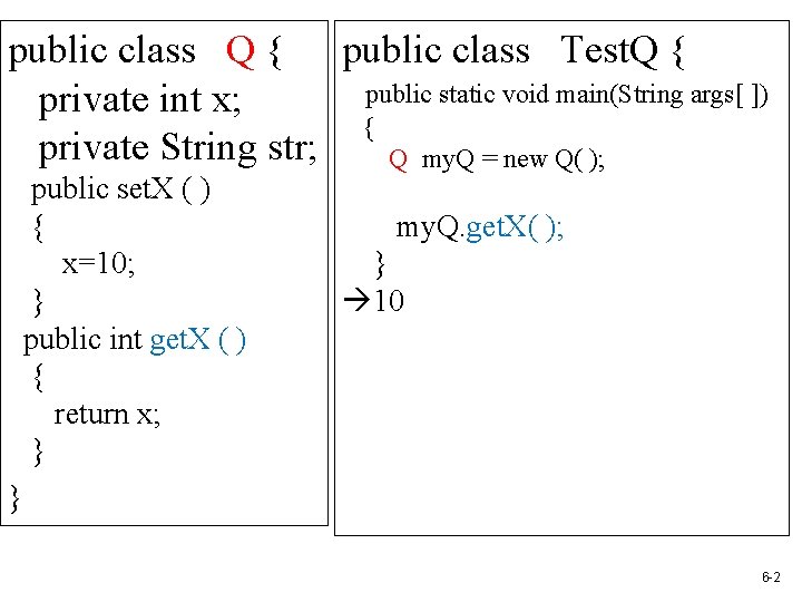 public class Q { public class Test. Q { public static void main(String args[