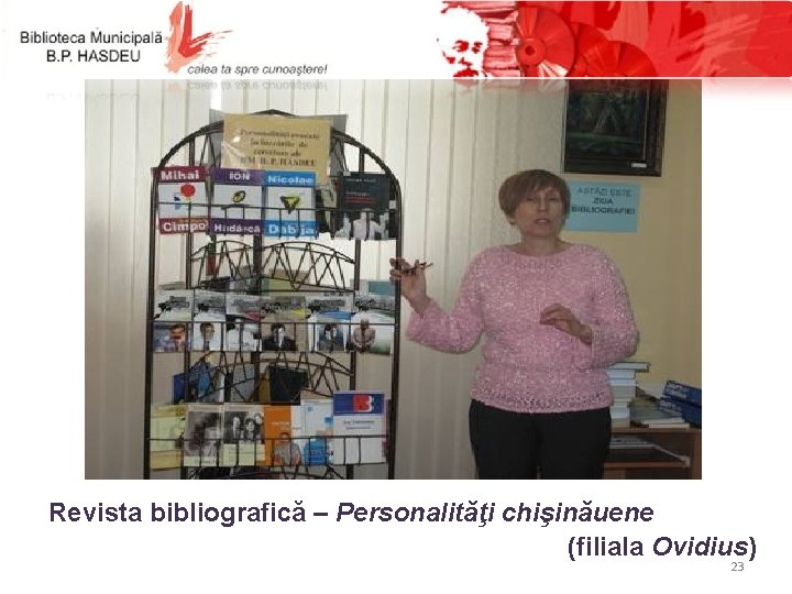 Revista bibliografică – Personalităţi chişinăuene (filiala Ovidius) 23 