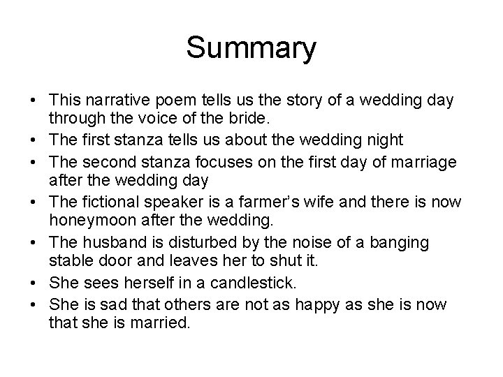 Summary • This narrative poem tells us the story of a wedding day through