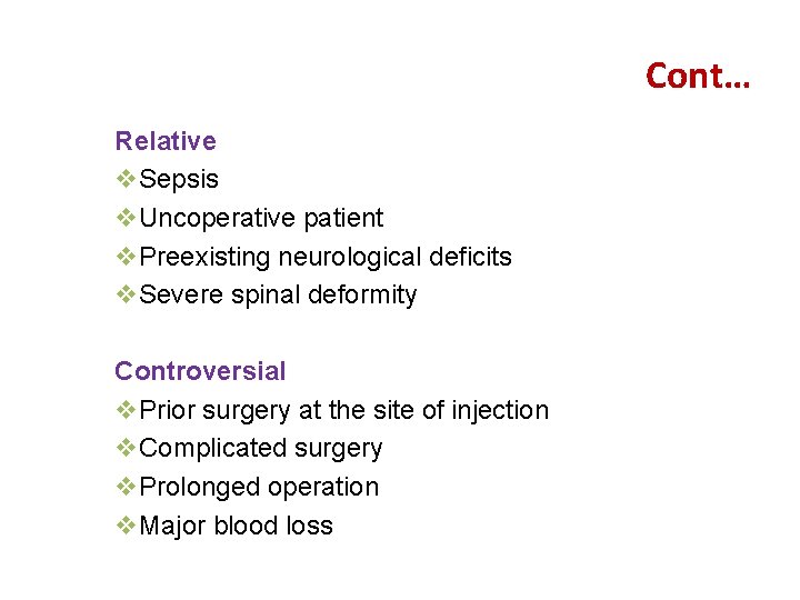 Cont… Relative v. Sepsis v. Uncoperative patient v. Preexisting neurological deficits v. Severe spinal