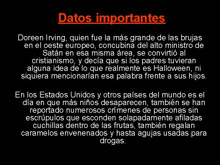 Datos importantes Doreen Irving, quien fue la más grande de las brujas en el