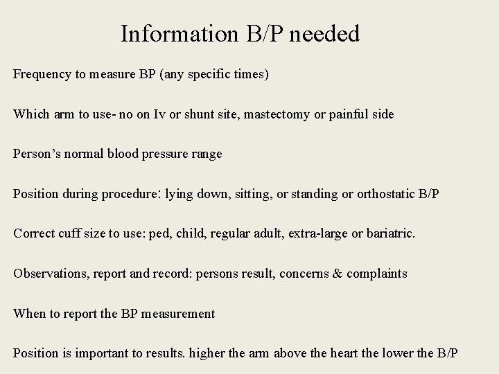 Information B/P needed Frequency to measure BP (any specific times) Which arm to use-