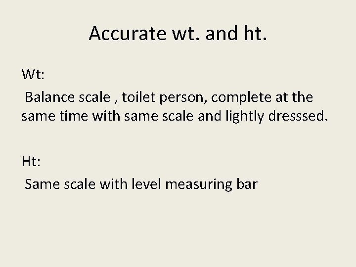 Accurate wt. and ht. Wt: Balance scale , toilet person, complete at the same