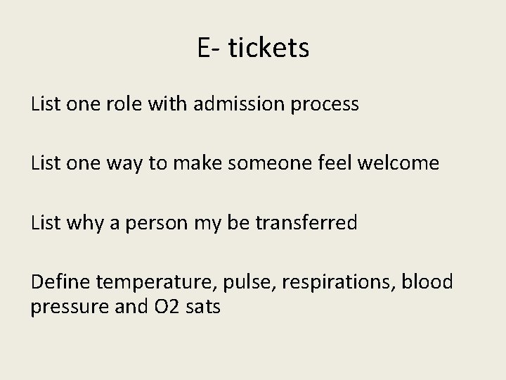 E- tickets List one role with admission process List one way to make someone