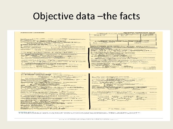 Objective data –the facts 