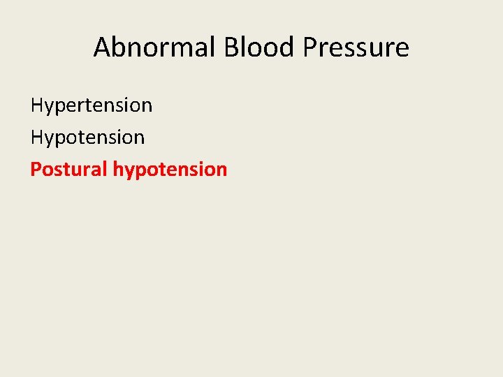 Abnormal Blood Pressure Hypertension Hypotension Postural hypotension 